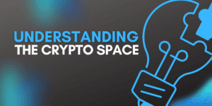 Understanding the Crypto Space